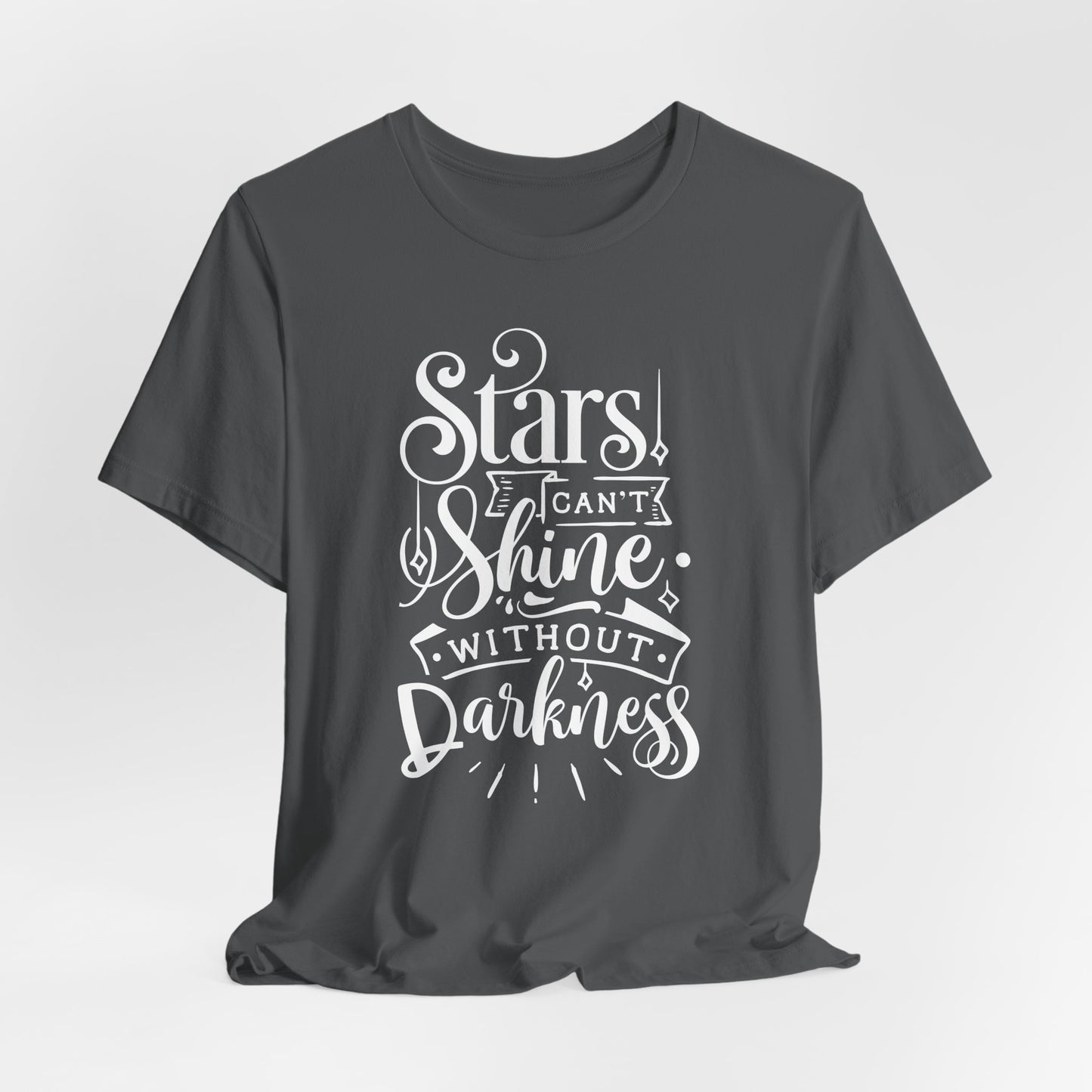 Stars Can't Shine Without Darkness Unisex Jersey Short Sleeve Tee