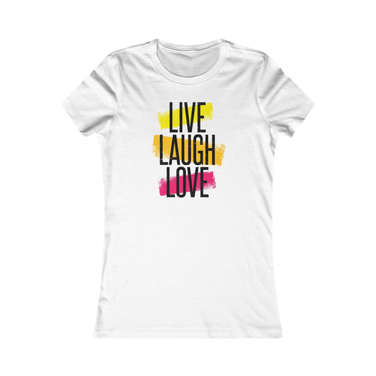 Live Laugh Love Women's Favorite Tee