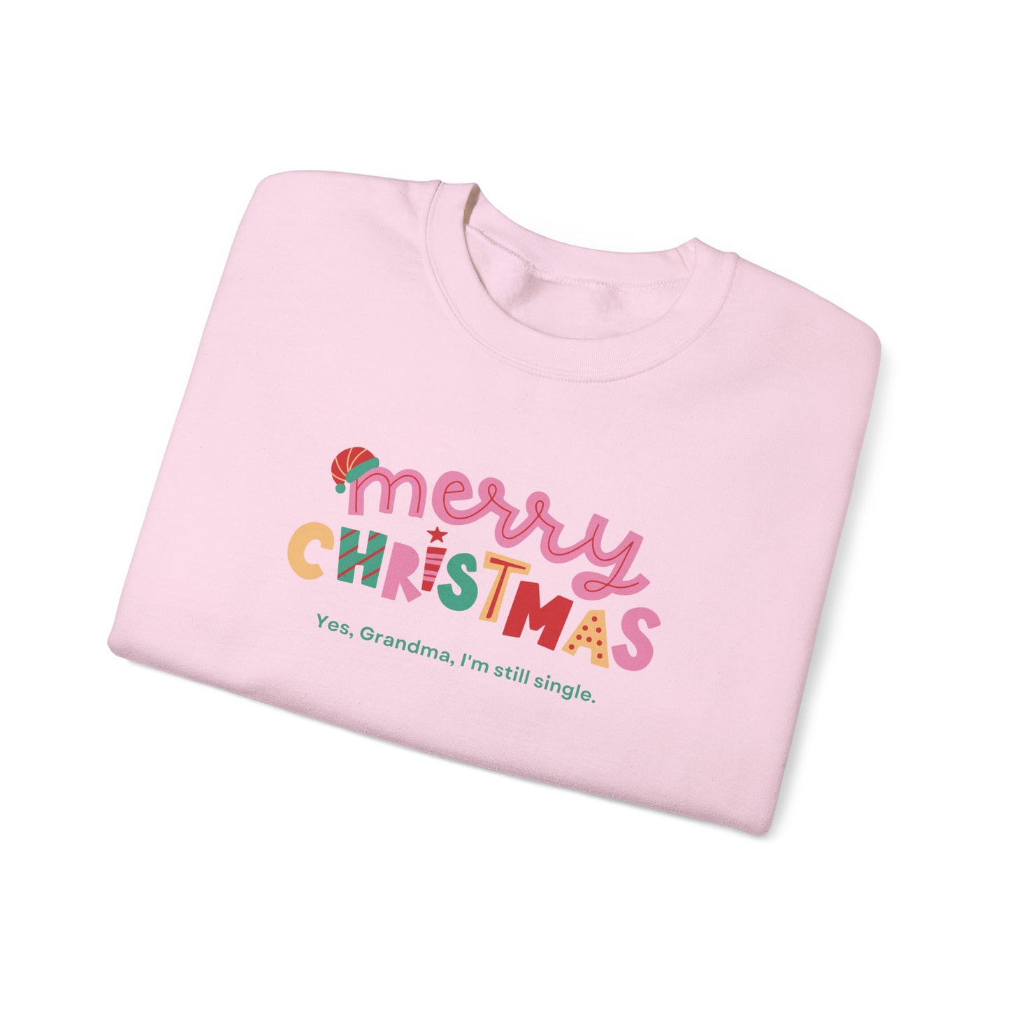 Unisex Heavy Blend Crewneck Sweatshirt Merry Christmas Yes Grandma I'm Still Single 🎄✨