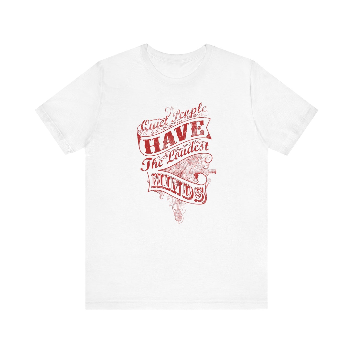 Quiet People Have The Loudest Minds Unisex Jersey Short Sleeve Tee