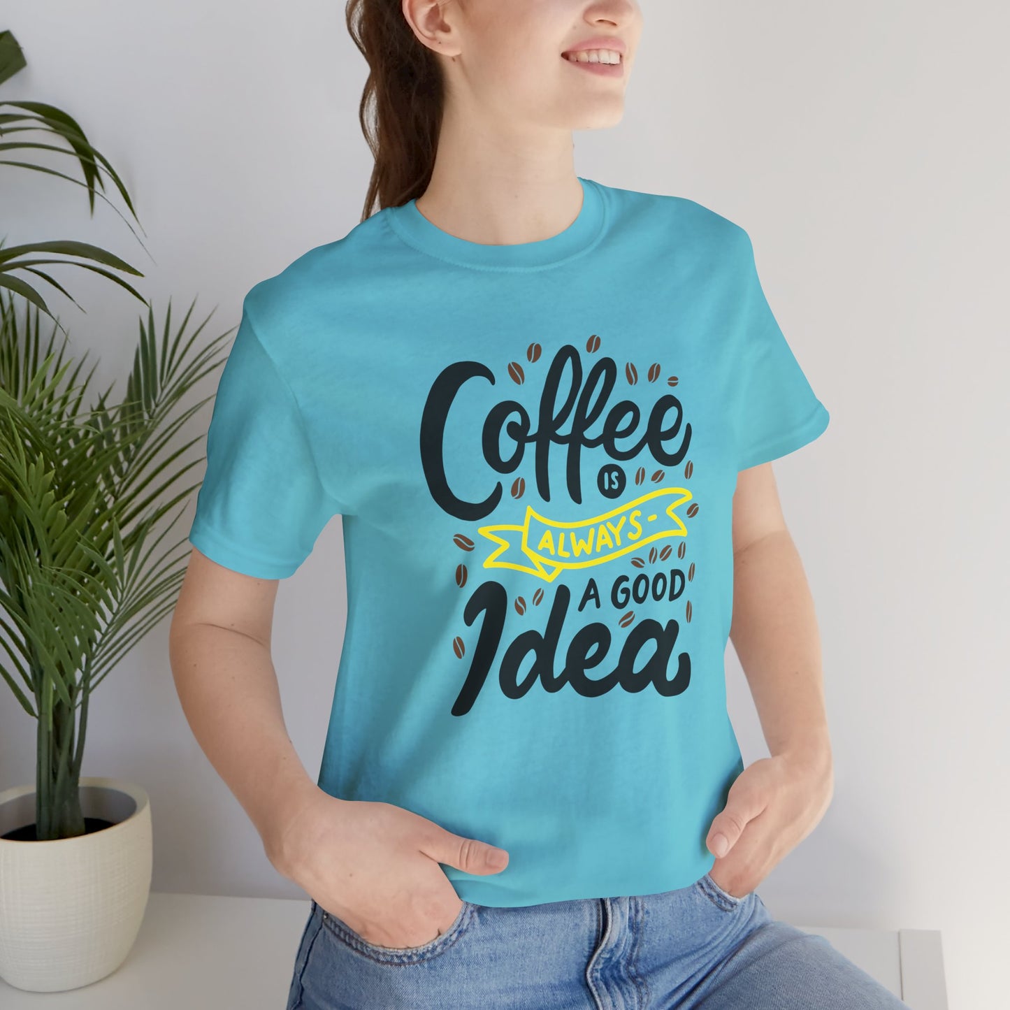Coffee Is Always A Good Idea Yellow Print Unisex Jersey Short Sleeve Tee