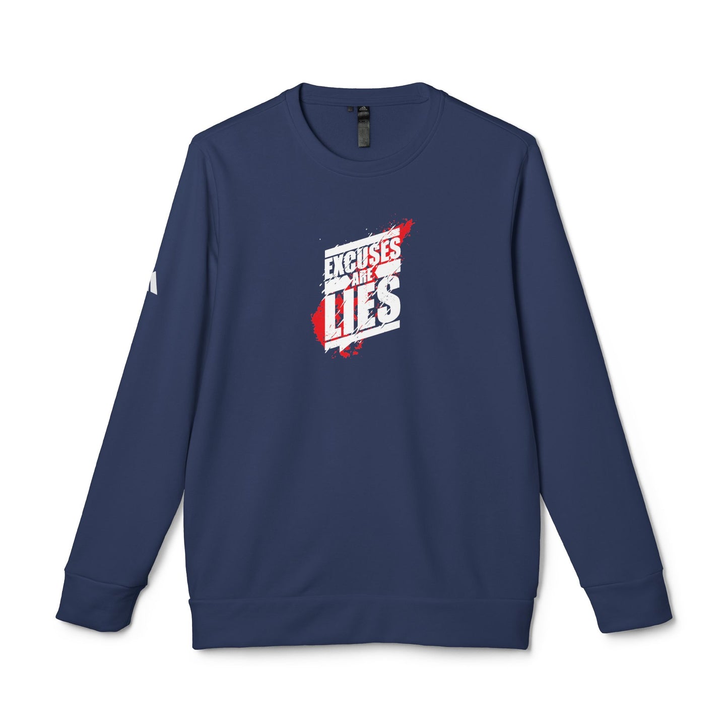 Excuses Are Lies Adidas Unisex Cozy Fleece Sweatshirt