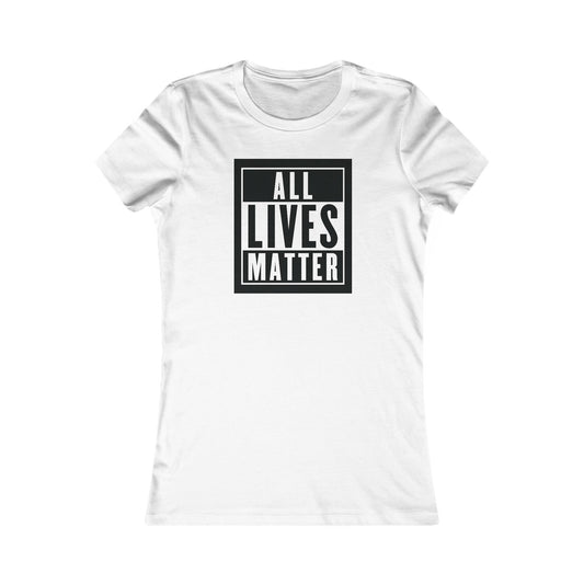All Lives Matter ✊🏿🖤 Women's Favorite T-Shirt