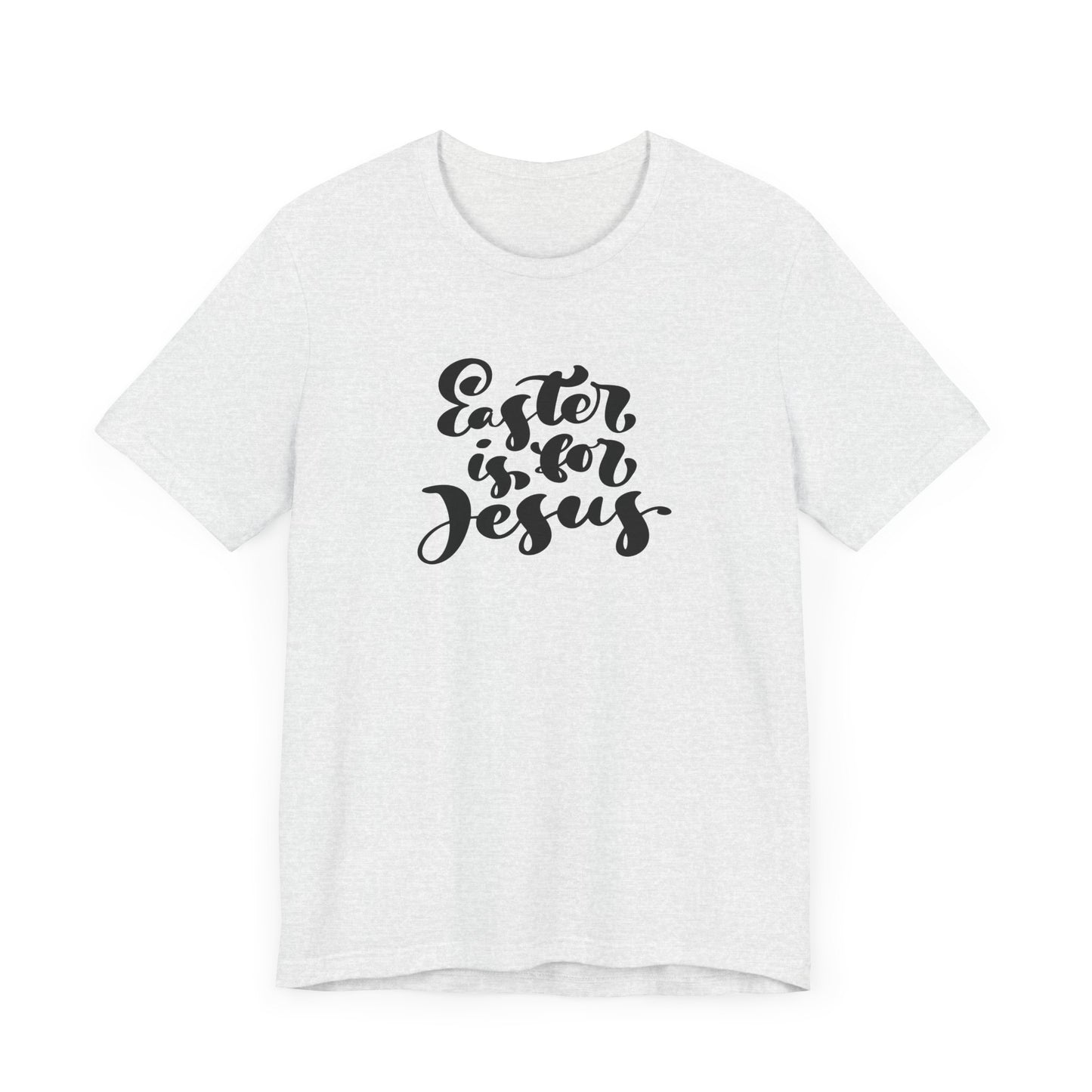 Unisex Jersey Short Sleeve Tee 'Easter Blessings' Inspirational "Easter is for Jesus" Brush Script