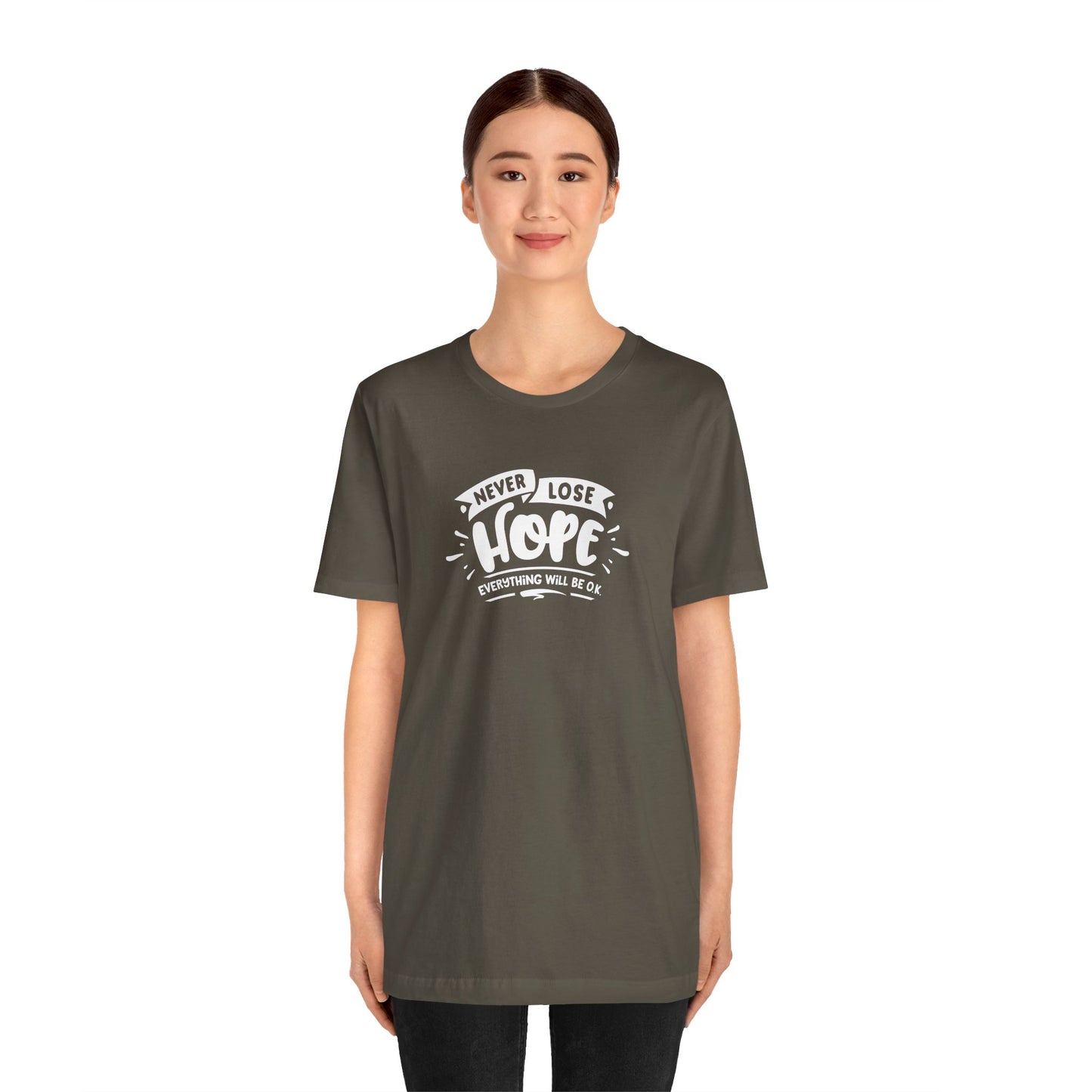 Never Lose Hope Everything Will Be Ok Unisex Jersey Short Sleeve Tee