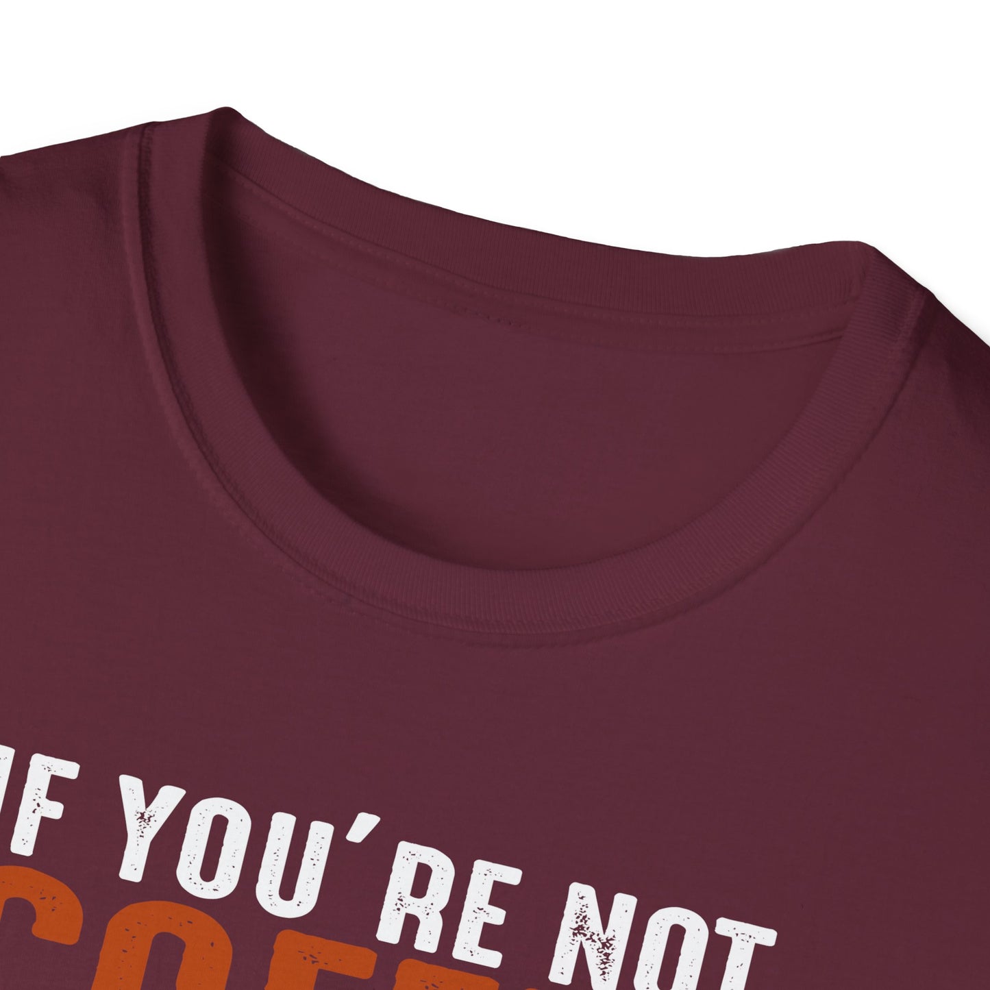 If You're Not Coffee Then I'm Not Interested Softstyle T-Shirt