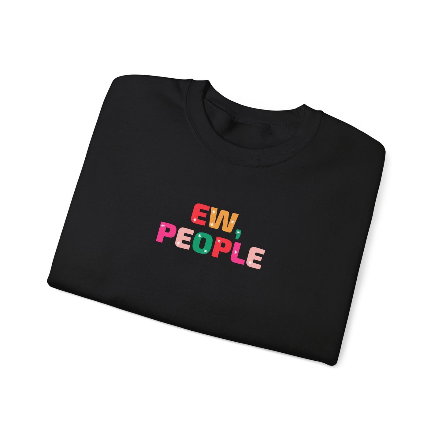 Unisex Heavy Blend Crewneck Sweatshirt Ew, People & Merry Christmas, I Guess 🎄✨