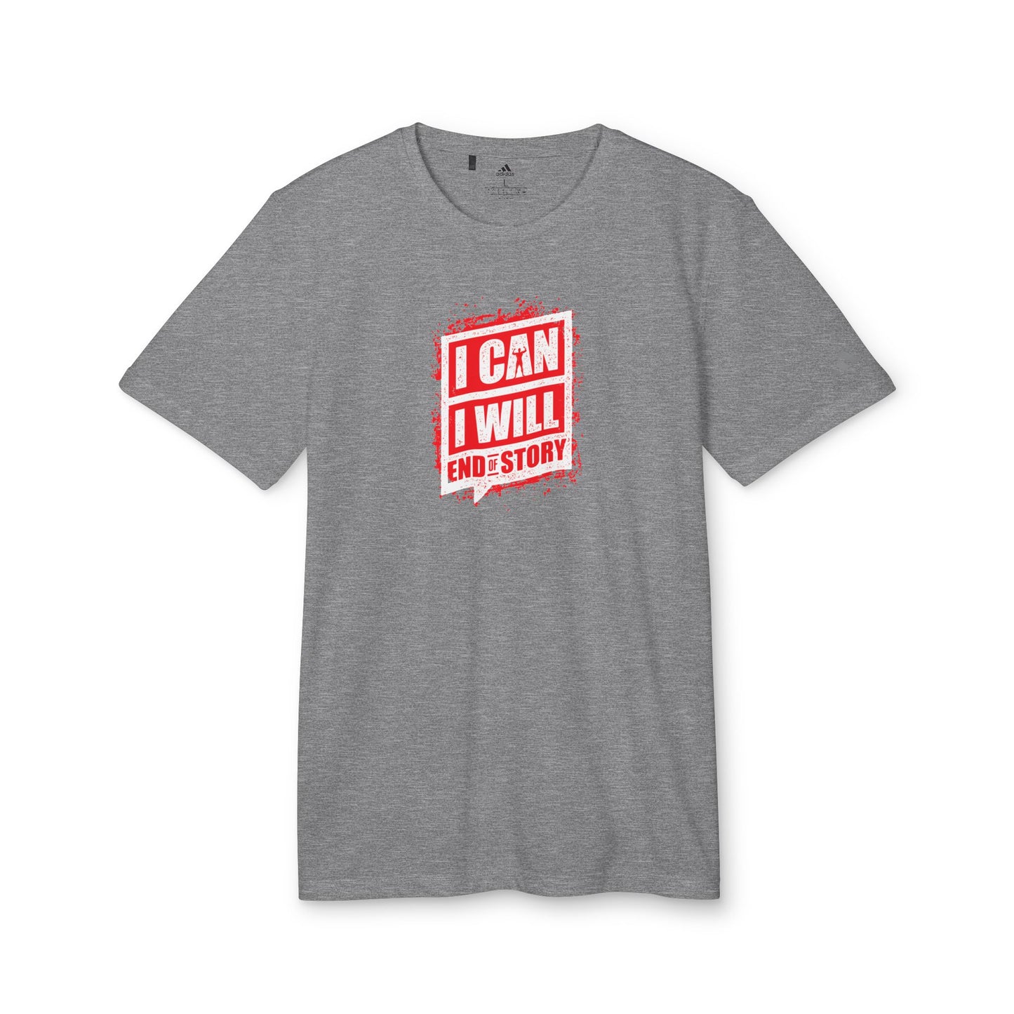 I Can I Will End Of Story Adidas Unisex Sport T-Shirt