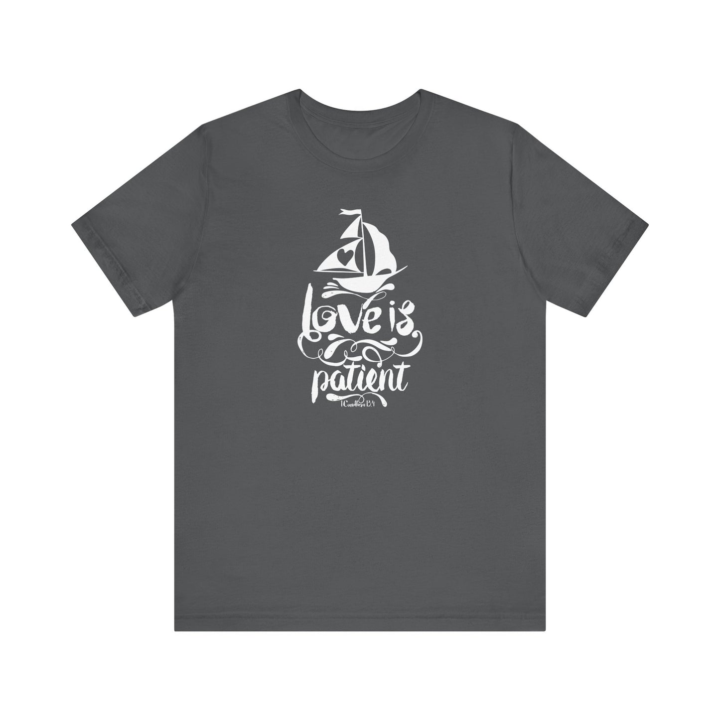 Love Is Patient Corinthians 13:4 Unisex Jersey Short Sleeve Tee