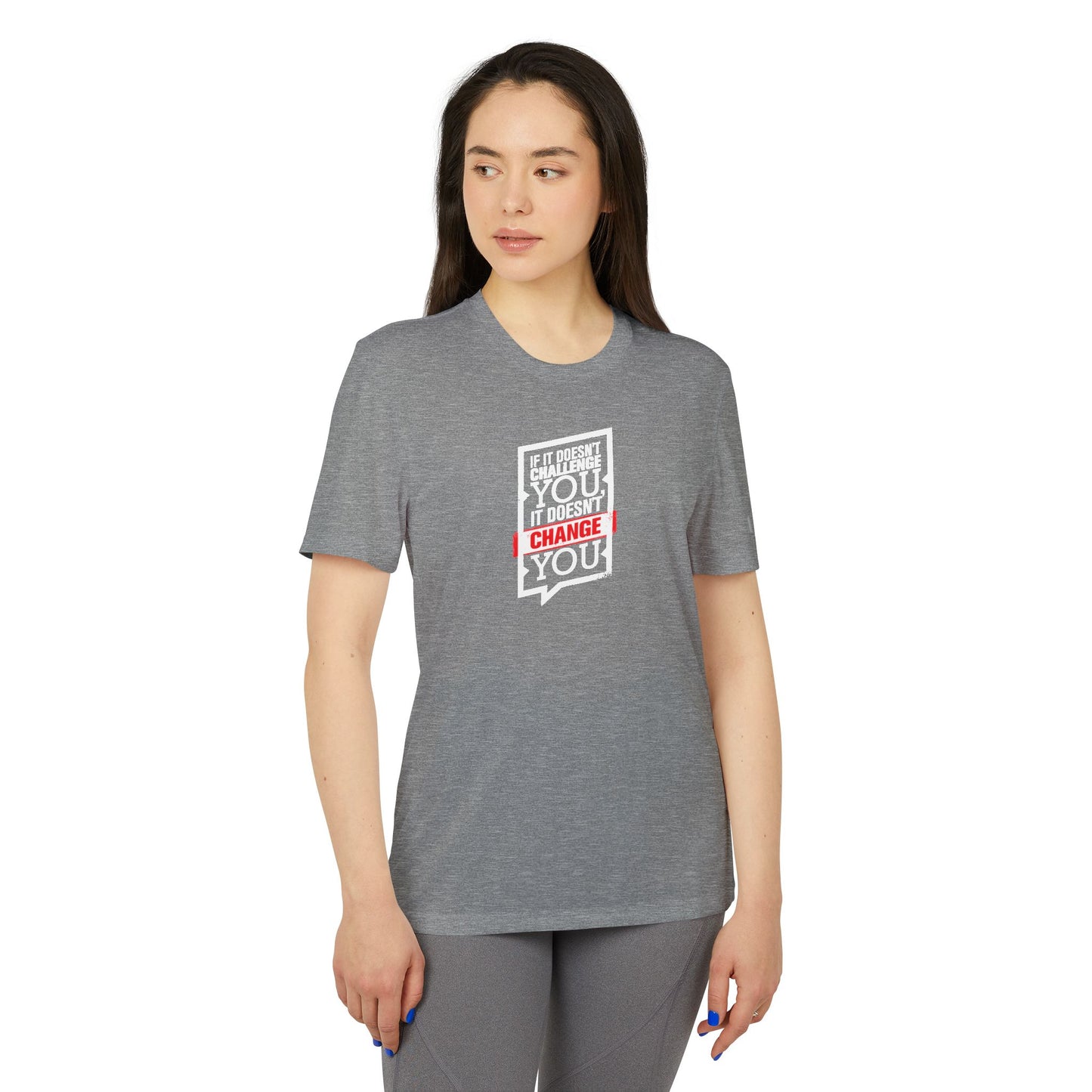 If It Doesn't Challenge You It Doesn't Change You Adidas Unisex Sport T-Shirt
