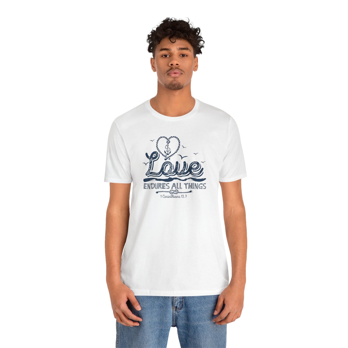 Love Endures All Things Corinthians 13:7 Unisex Jersey Short Sleeve Tee