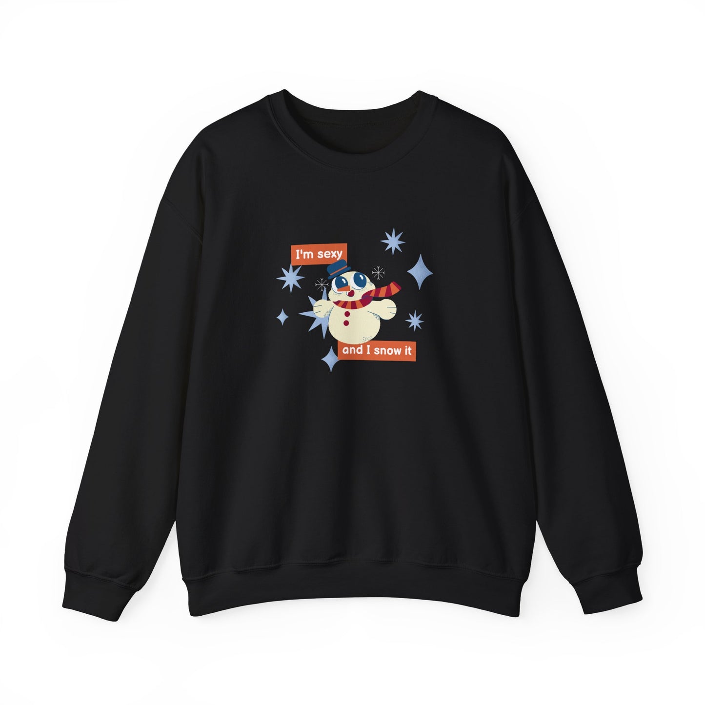 Unisex Heavy Blend Crewneck Sweatshirt I'm Sexy And I Snow It Snowman Design ⛄️❄️✨