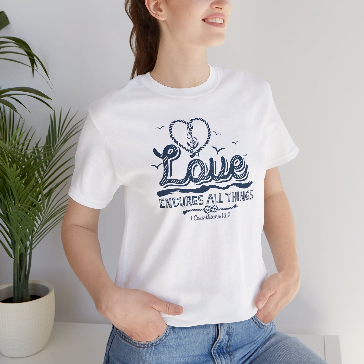 Love Endures All Things Corinthians 13:7 Unisex Jersey Short Sleeve Tee