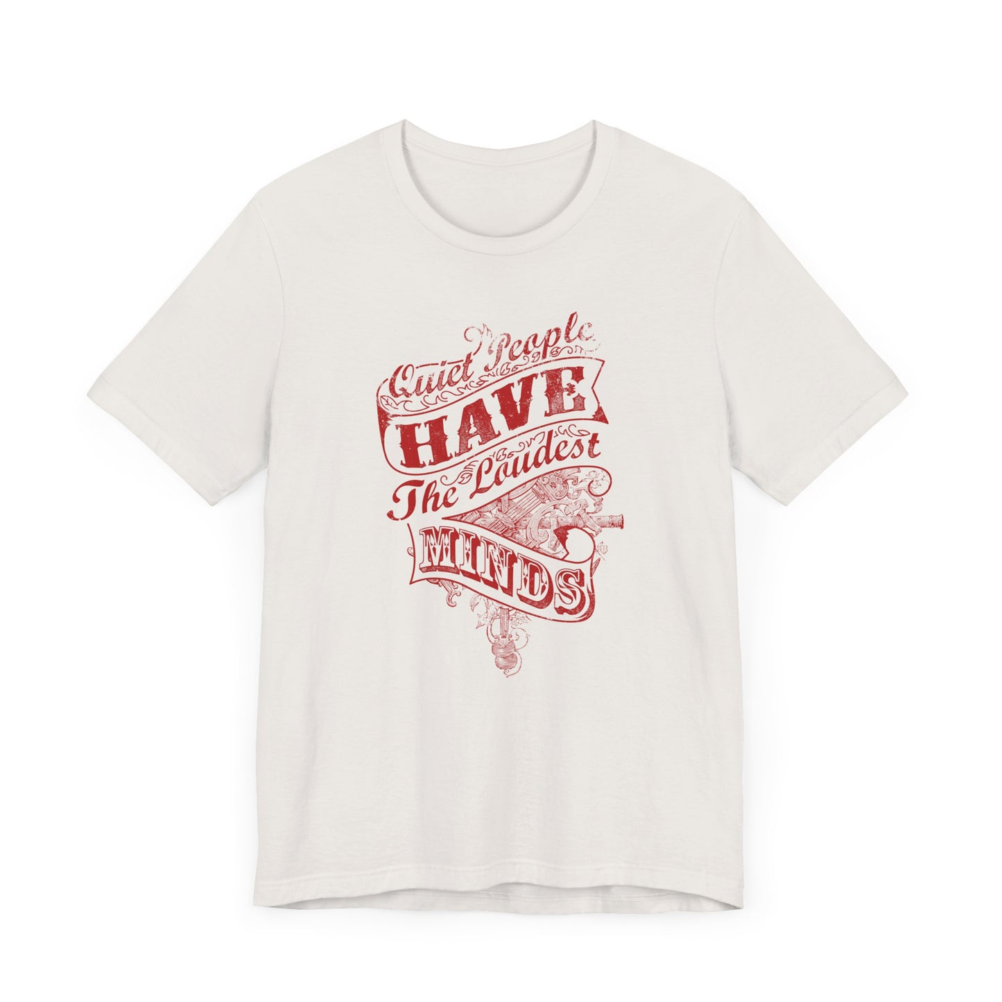 Quiet People Have The Loudest Minds Unisex Jersey Short Sleeve Tee