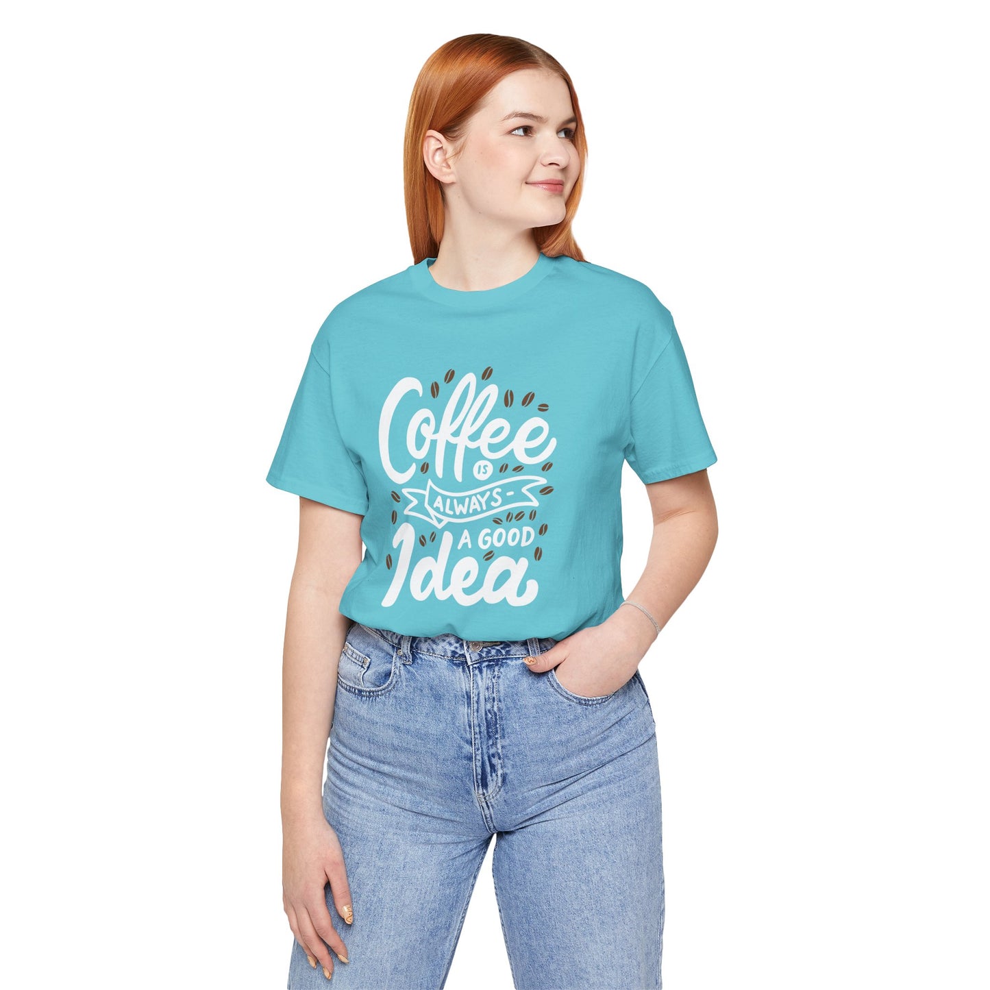 Coffee Is Always A Good Idea White Print Unisex Jersey Short Sleeve Tee