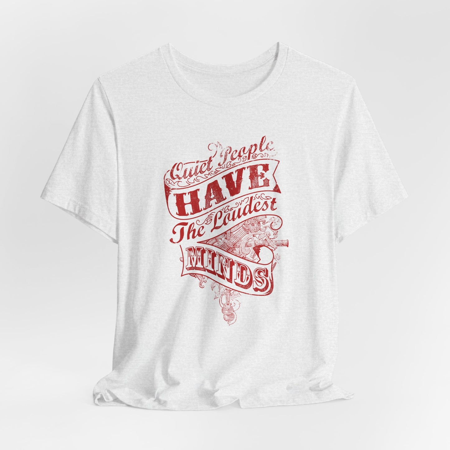 Quiet People Have The Loudest Minds Unisex Jersey Short Sleeve Tee