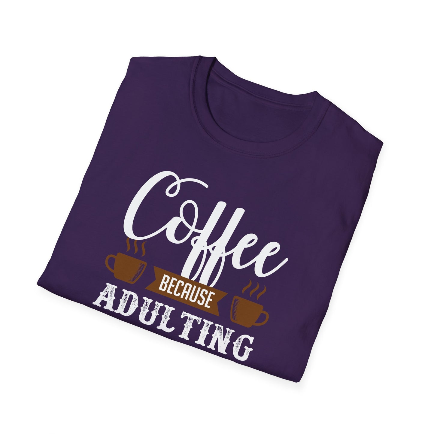 Coffee Because Adulting Is Hard Softstyle T-Shirt