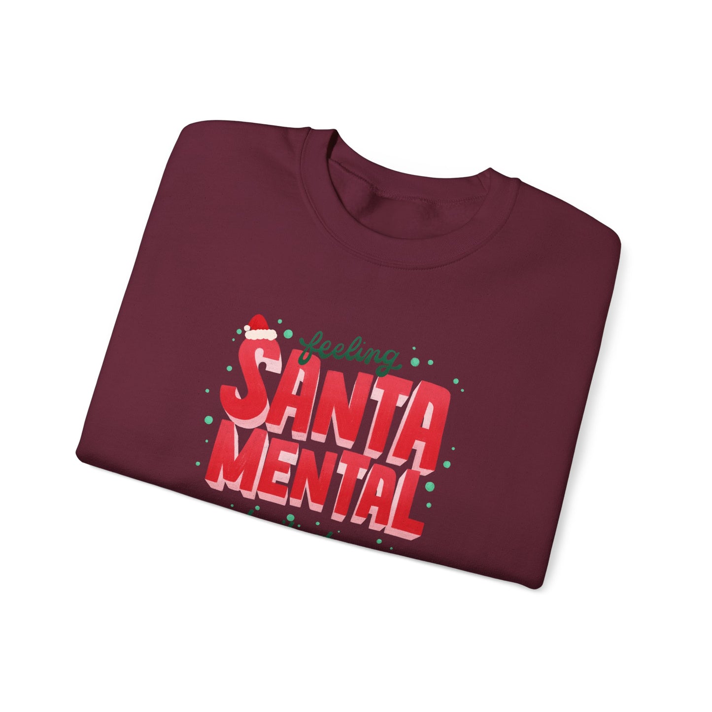 Unisex Heavy Blend Crewneck Sweatshirt Feeling Santa-mental, Don't Stop Be-leaf-ing 🎅🍃✨