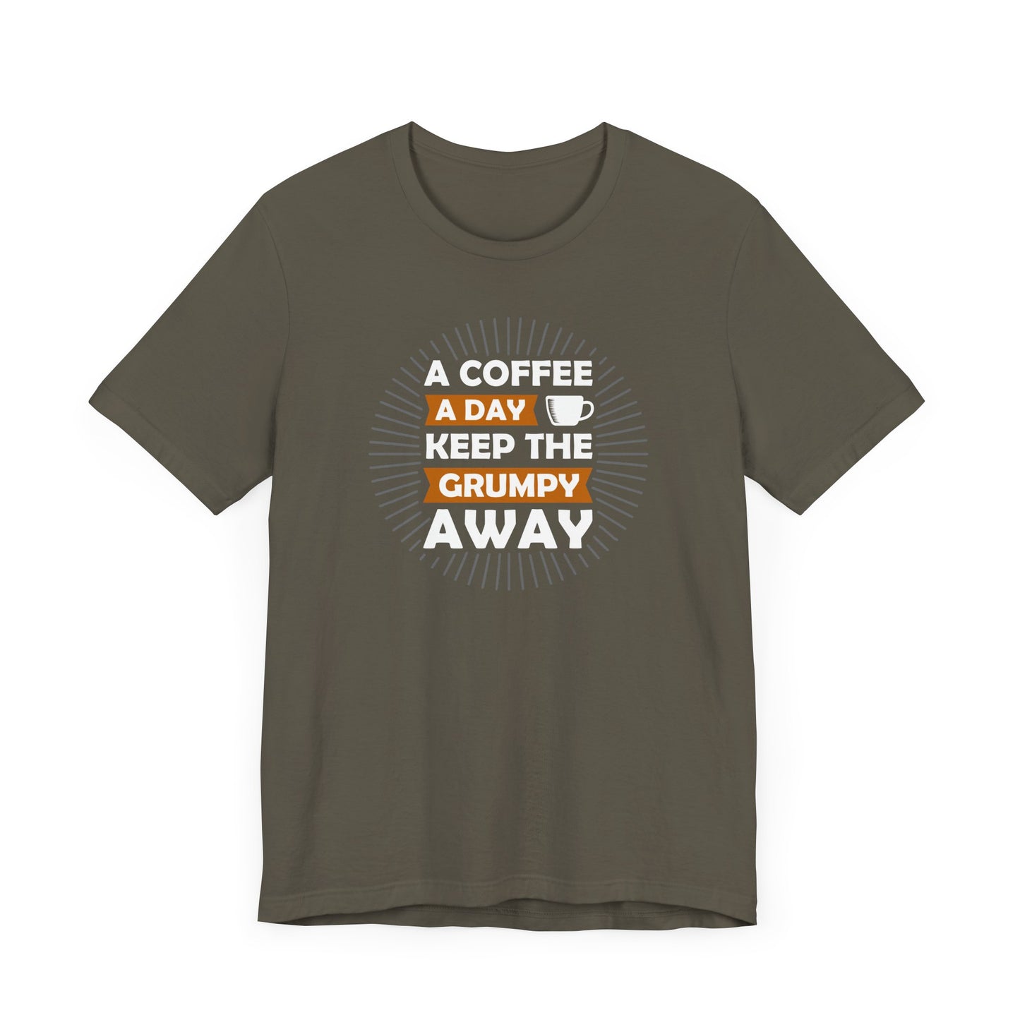 A Coffee A Day Keeps The Grumpy Away Unisex Jersey Short Sleeve Tee
