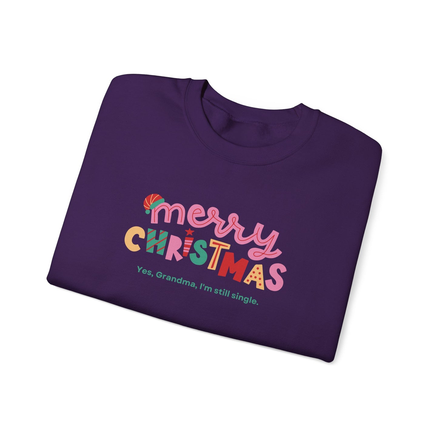 Unisex Heavy Blend Crewneck Sweatshirt Merry Christmas Yes Grandma I'm Still Single 🎄✨