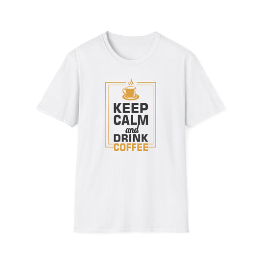 Keep Calm And Drink Coffee Softstyle T-Shirt