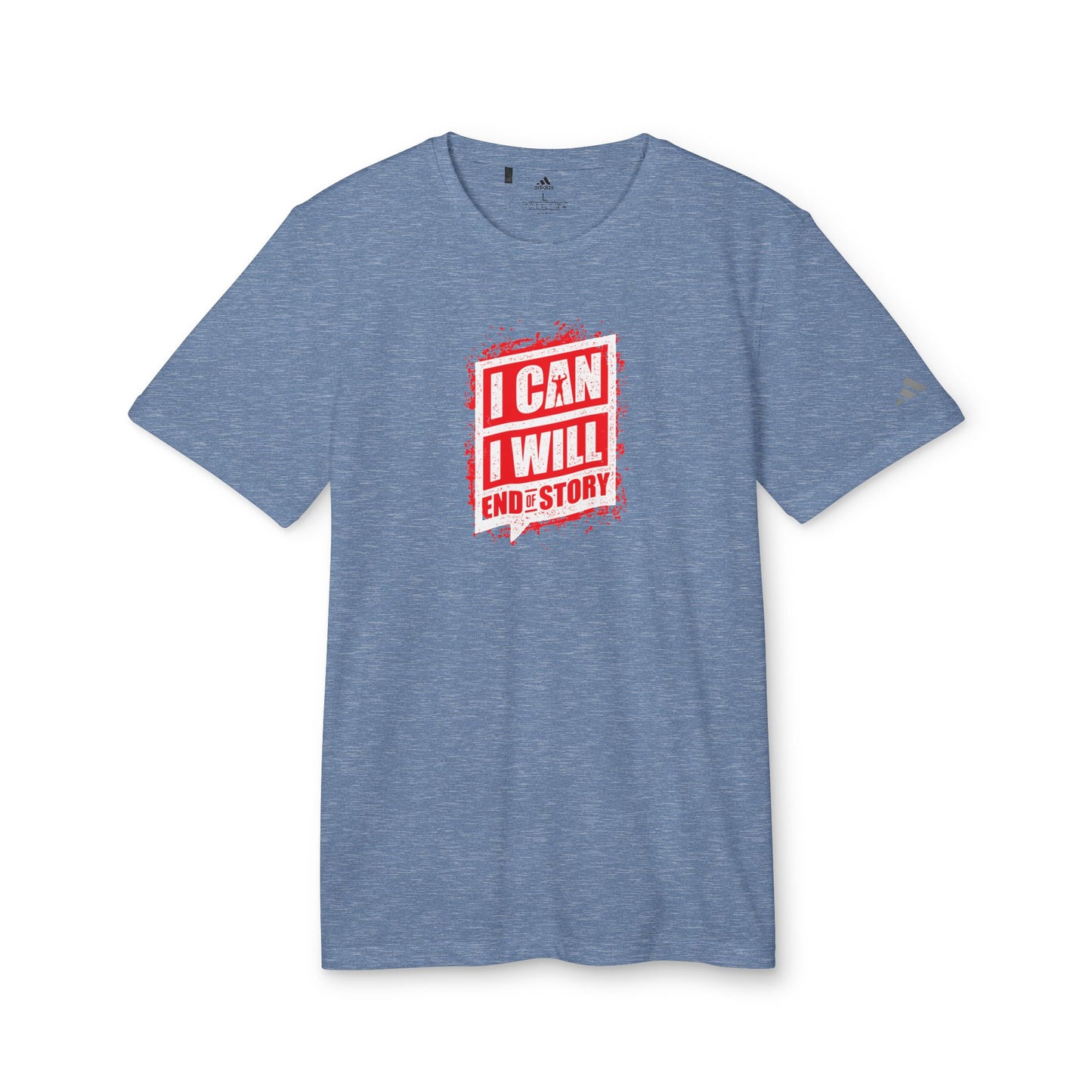 I Can I Will End Of Story Adidas Unisex Sport T-Shirt