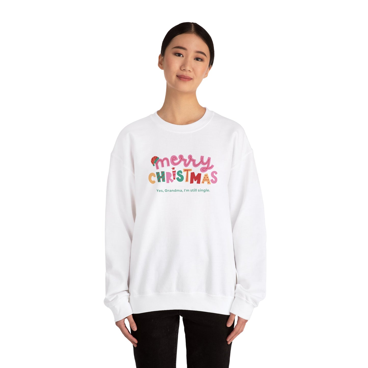 Unisex Heavy Blend Crewneck Sweatshirt Merry Christmas Yes Grandma I'm Still Single 🎄✨