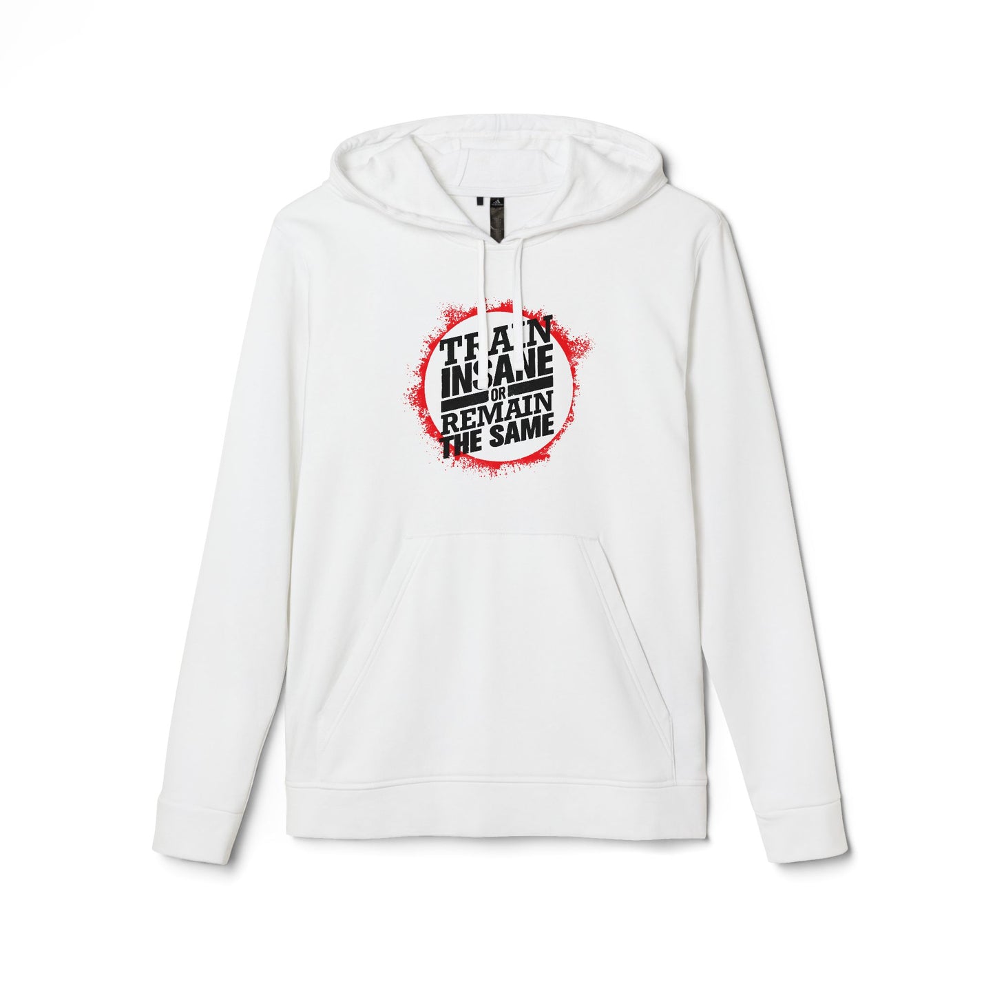 Train Insane Or Remain The Same Adidas Unisex Cozy Fleece Hoodie