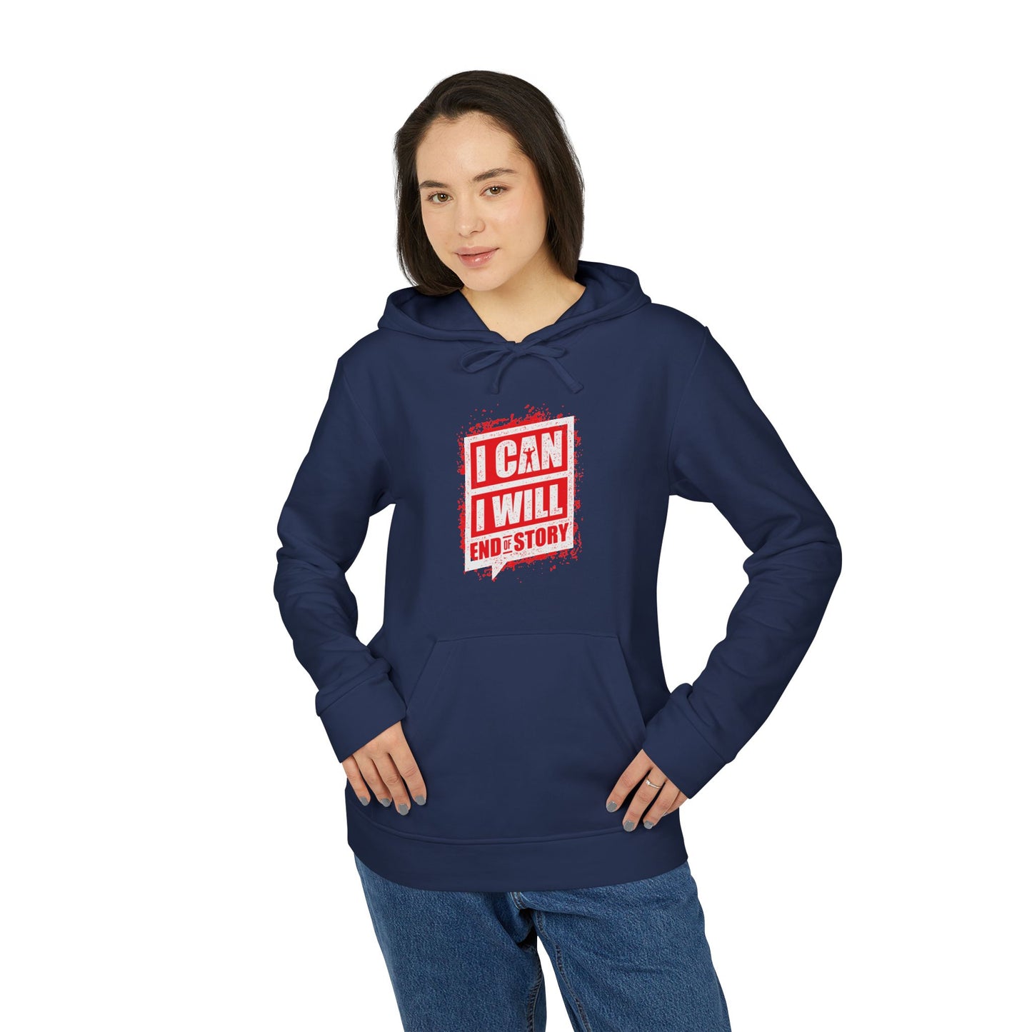 I Can I Will End Of Story Adidas Unisex Cozy Fleece Hoodie