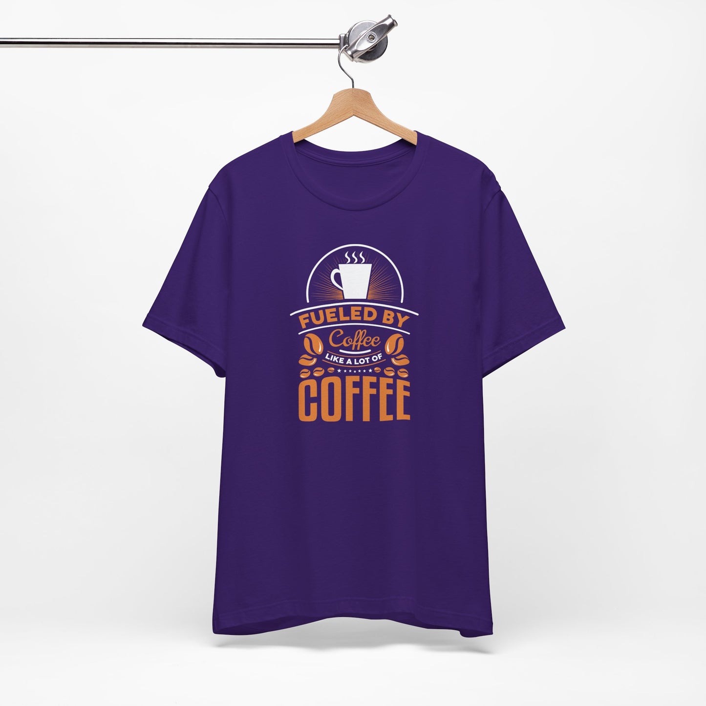 Fueled By Coffee Like A Lot Of Coffee Unisex Jersey Short Sleeve Tee