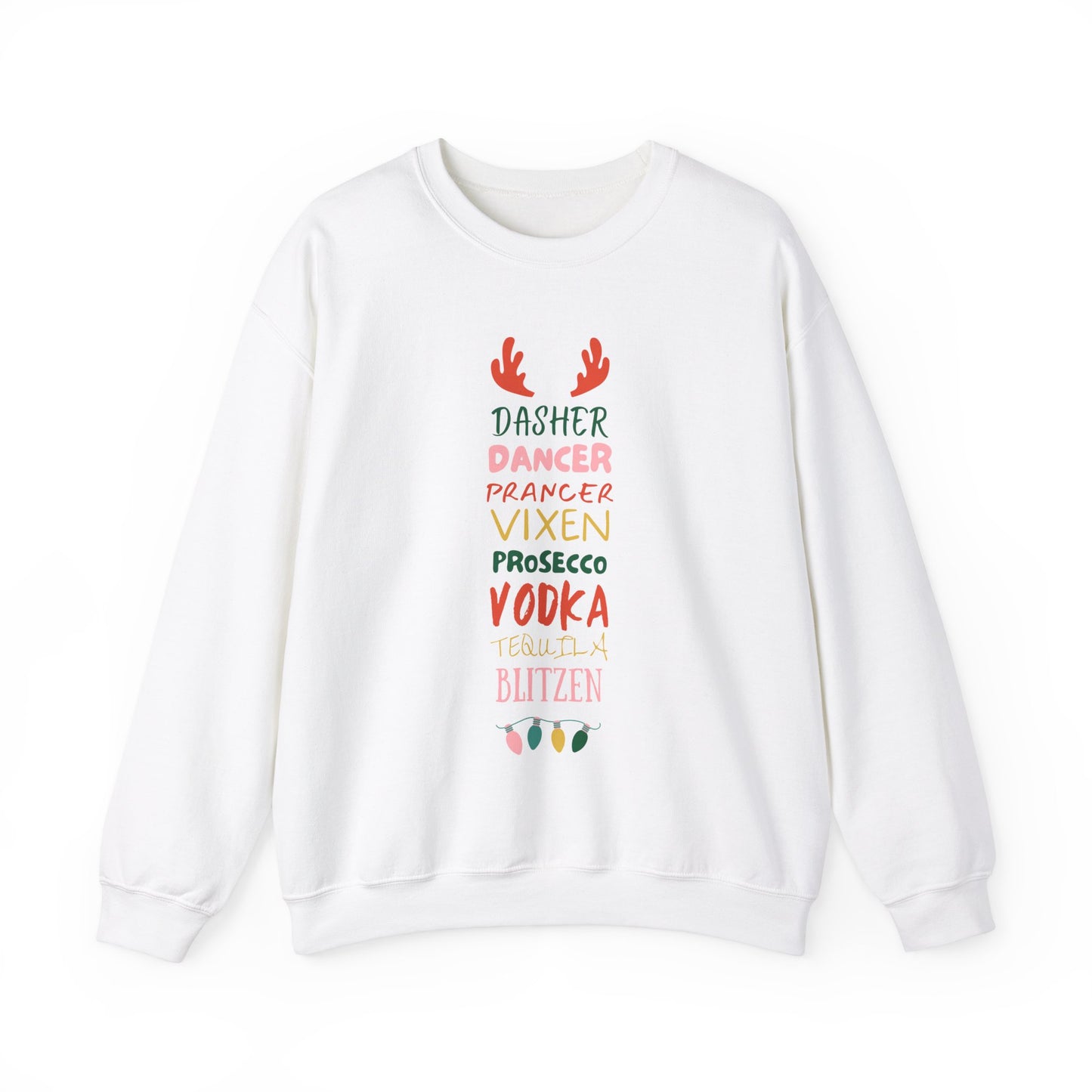 Unisex Heavy Blend Crewneck Sweatshirt Dasher Dancer Prancer Vixen Prosecco Vodka Tequila Blitzen 🍹🦌✨