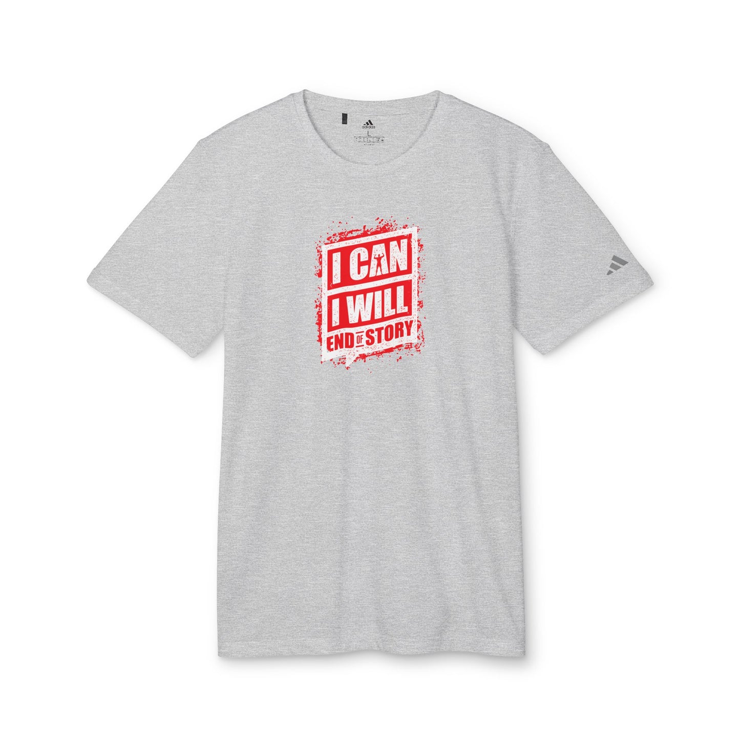 I Can I Will End Of Story Adidas Unisex Sport T-Shirt