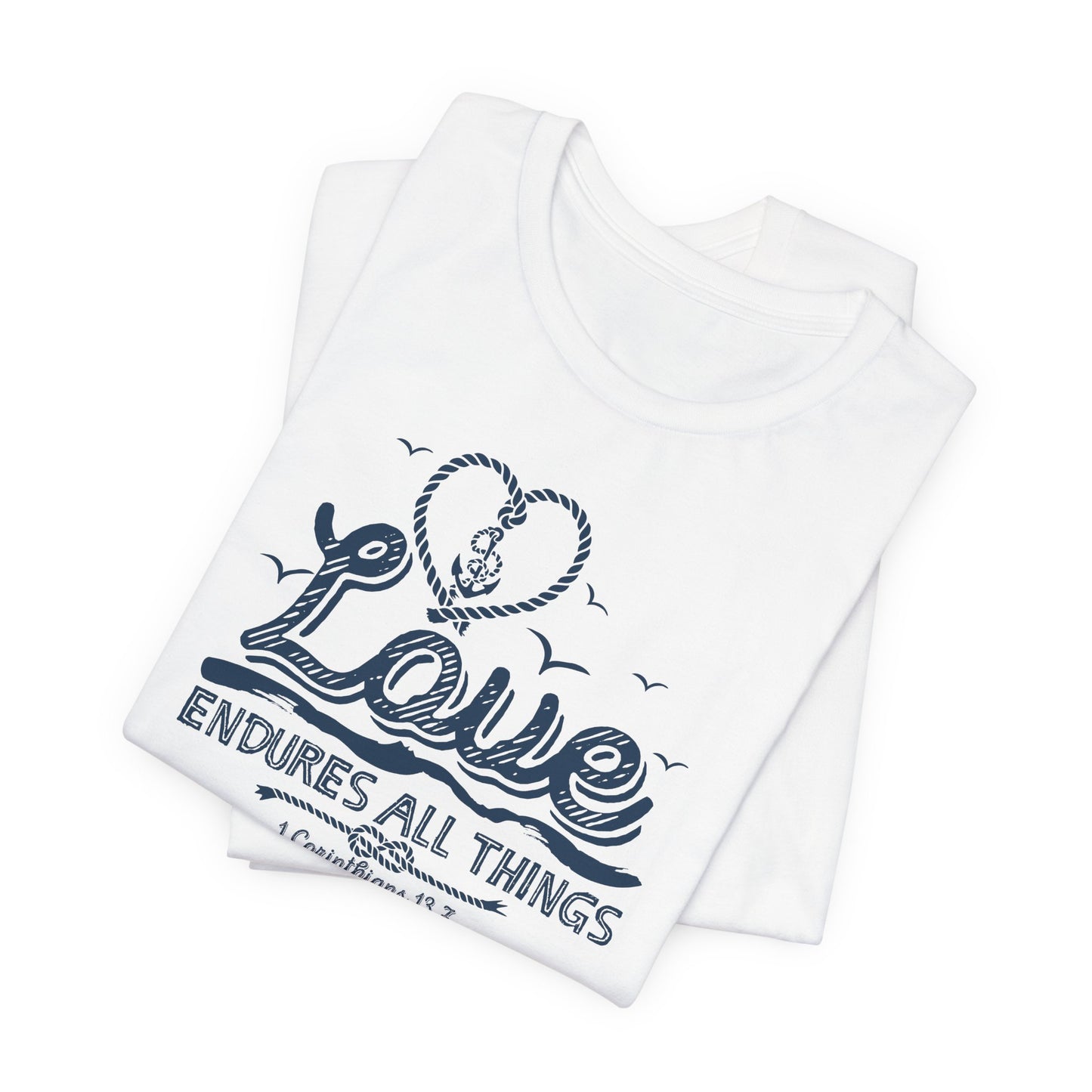 Love Endures All Things Corinthians 13:7 Unisex Jersey Short Sleeve Tee