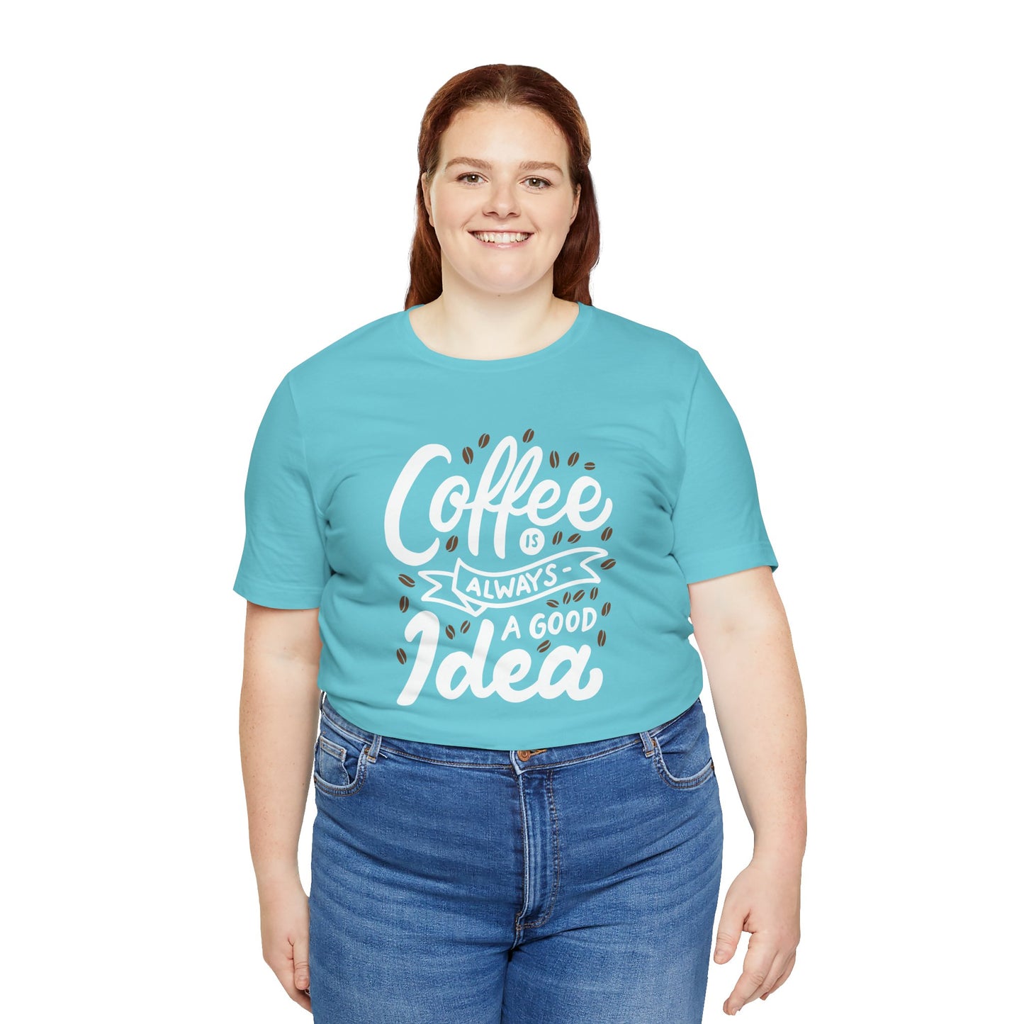 Coffee Is Always A Good Idea White Print Unisex Jersey Short Sleeve Tee