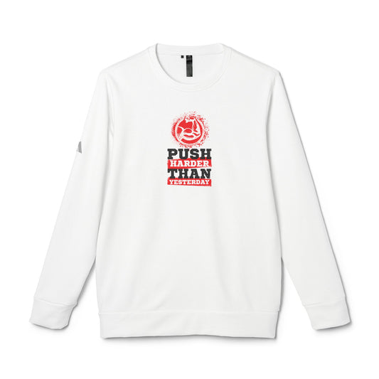 Push Harder Than Yesterday Adidas Unisex Cozy Fleece Sweatshirt