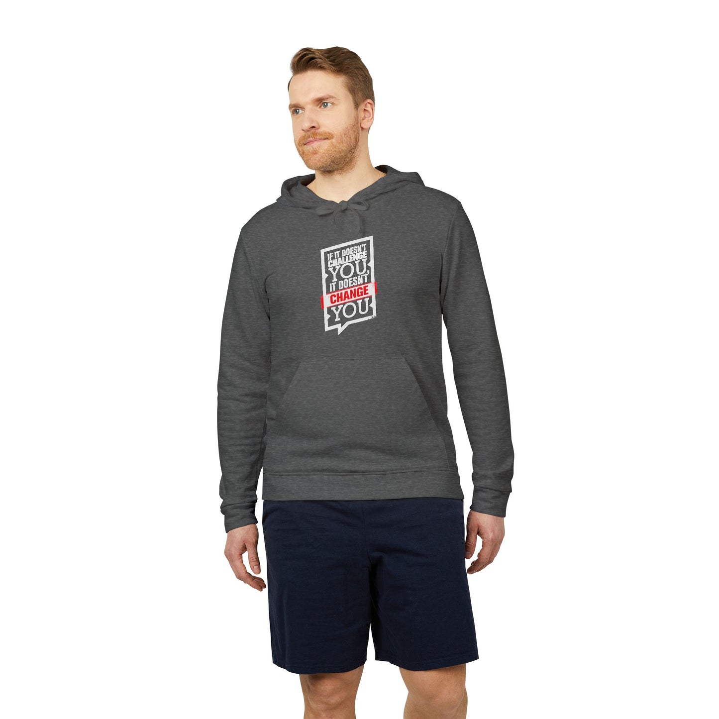 If It Doesn't Challenge You It Doesn't Change You Adidas Unisex Cozy Fleece Hoodie
