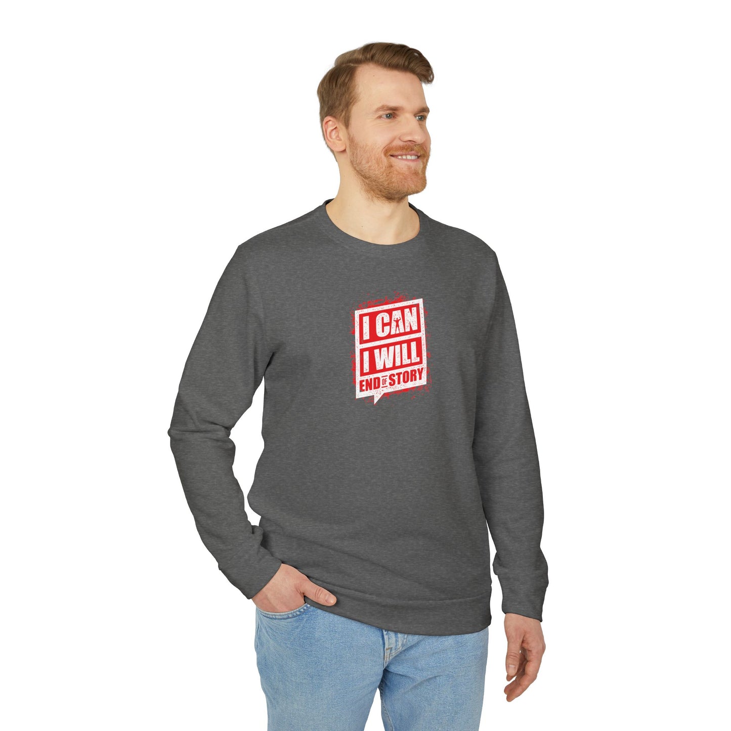 I Can I Will End Of Story Adidas Unisex Cozy Fleece Sweatshirt