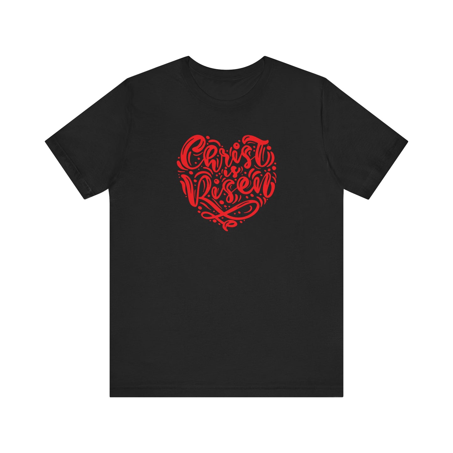 Unisex Jersey Short Sleeve Tee Easter 'Christ is Risen' Heart Shaped Red Print