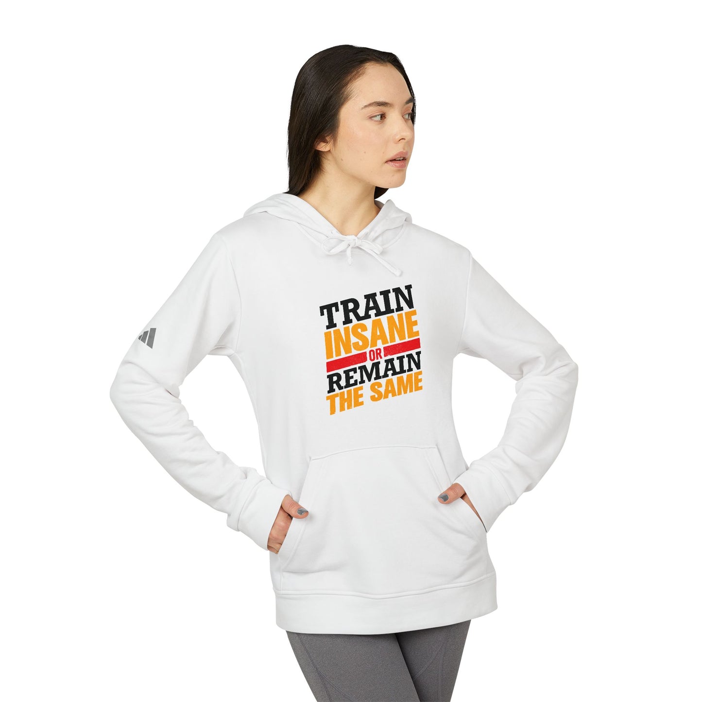 Train Insane Or Remain The Same Adidas Unisex Cozy Fleece Hoodie