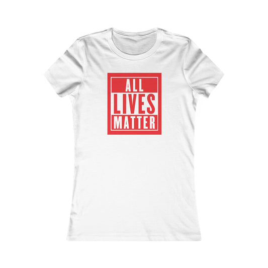 All Lives Matter ✊🏿🖤 Women's Favorite T-Shirt
