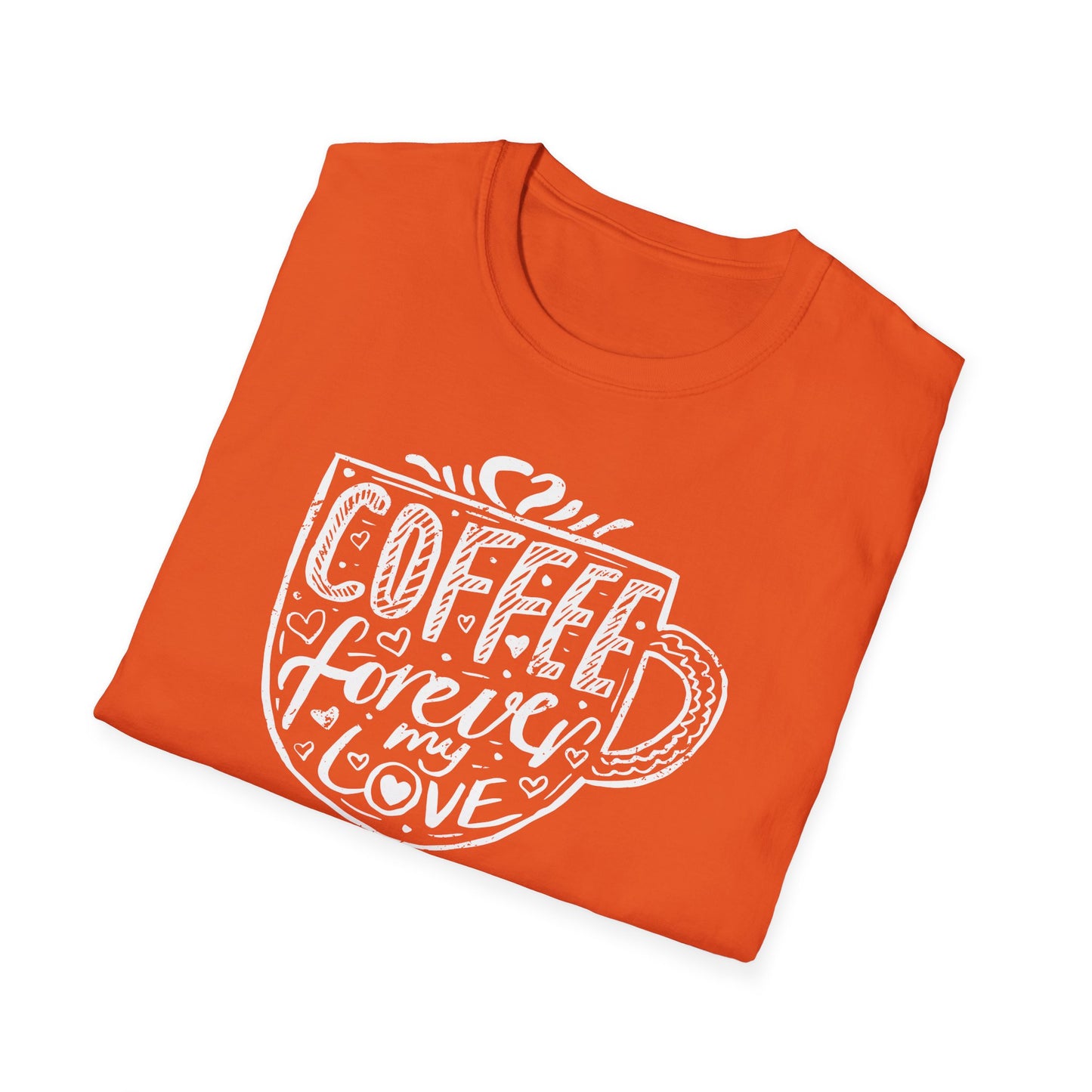 Coffee Forever My Love Softstyle T-Shirt