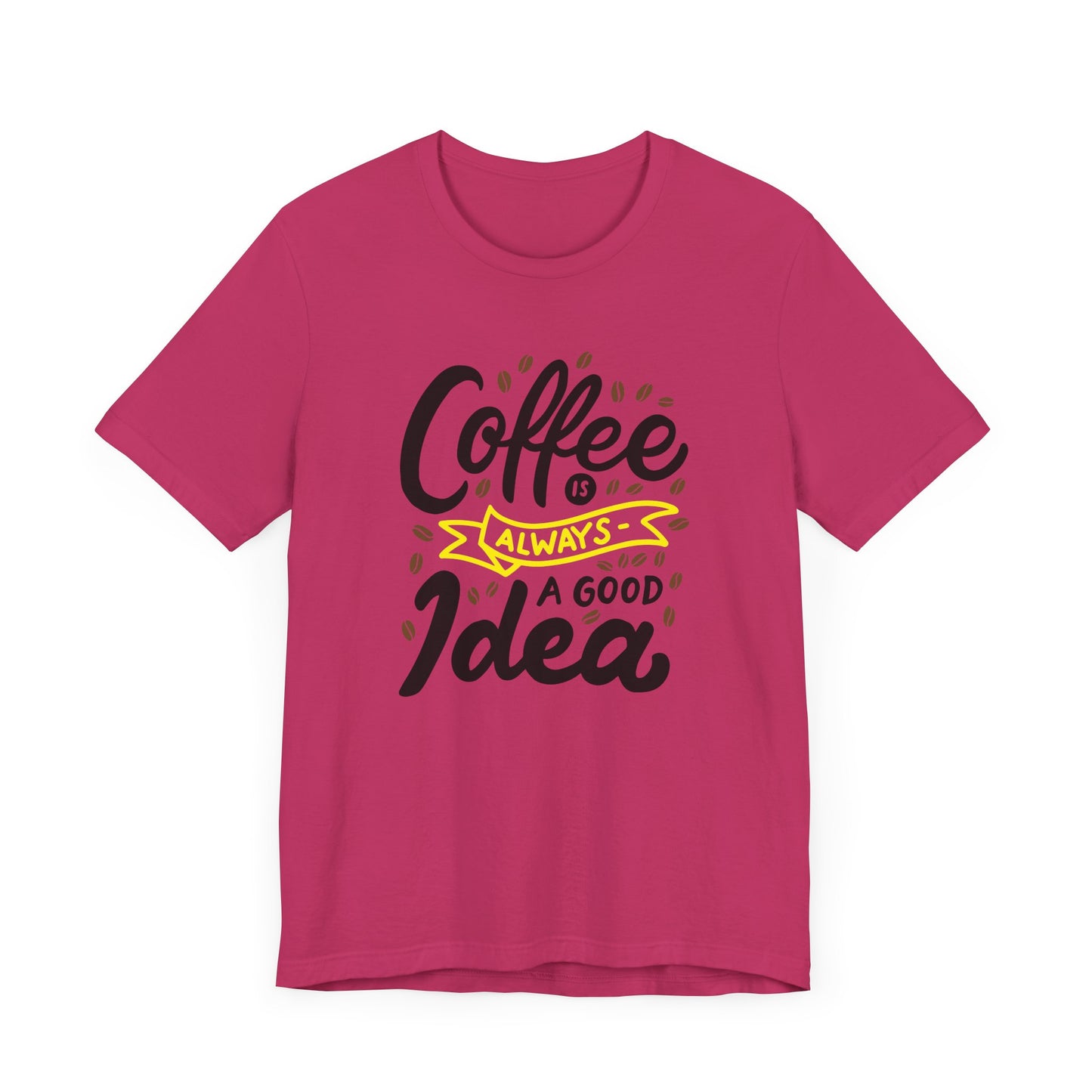 Coffee Is Always A Good Idea Yellow Print Unisex Jersey Short Sleeve Tee