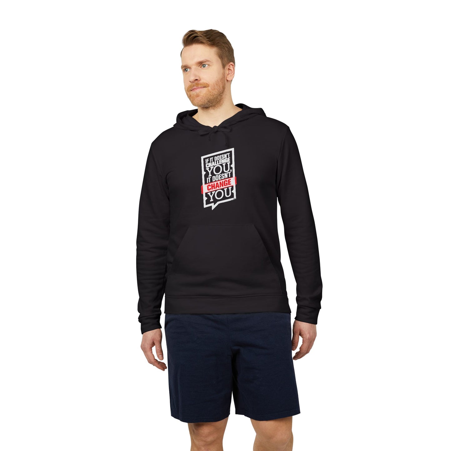 If It Doesn't Challenge You It Doesn't Change You Adidas Unisex Cozy Fleece Hoodie