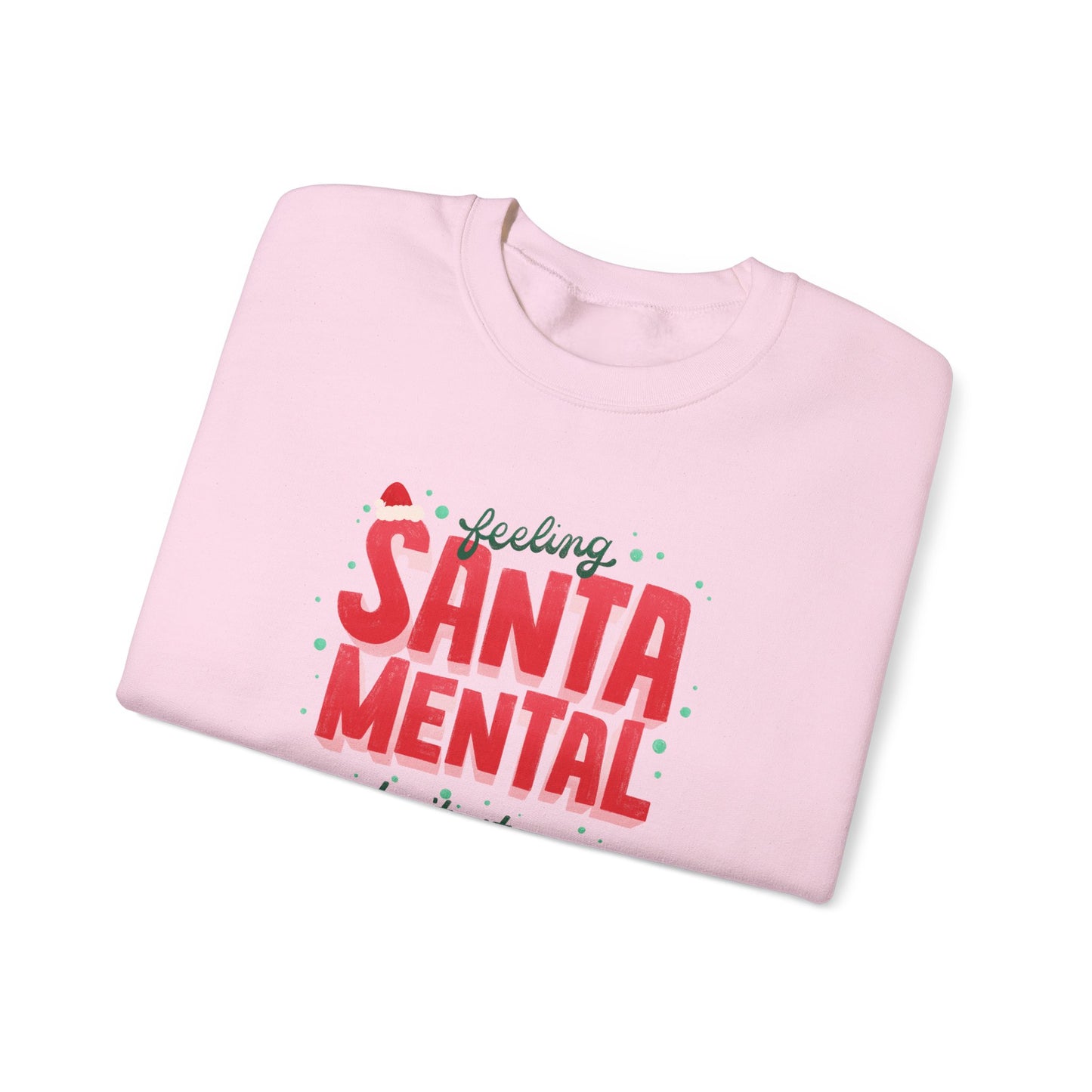 Unisex Heavy Blend Crewneck Sweatshirt Feeling Santa-mental, Don't Stop Be-leaf-ing 🎅🍃✨