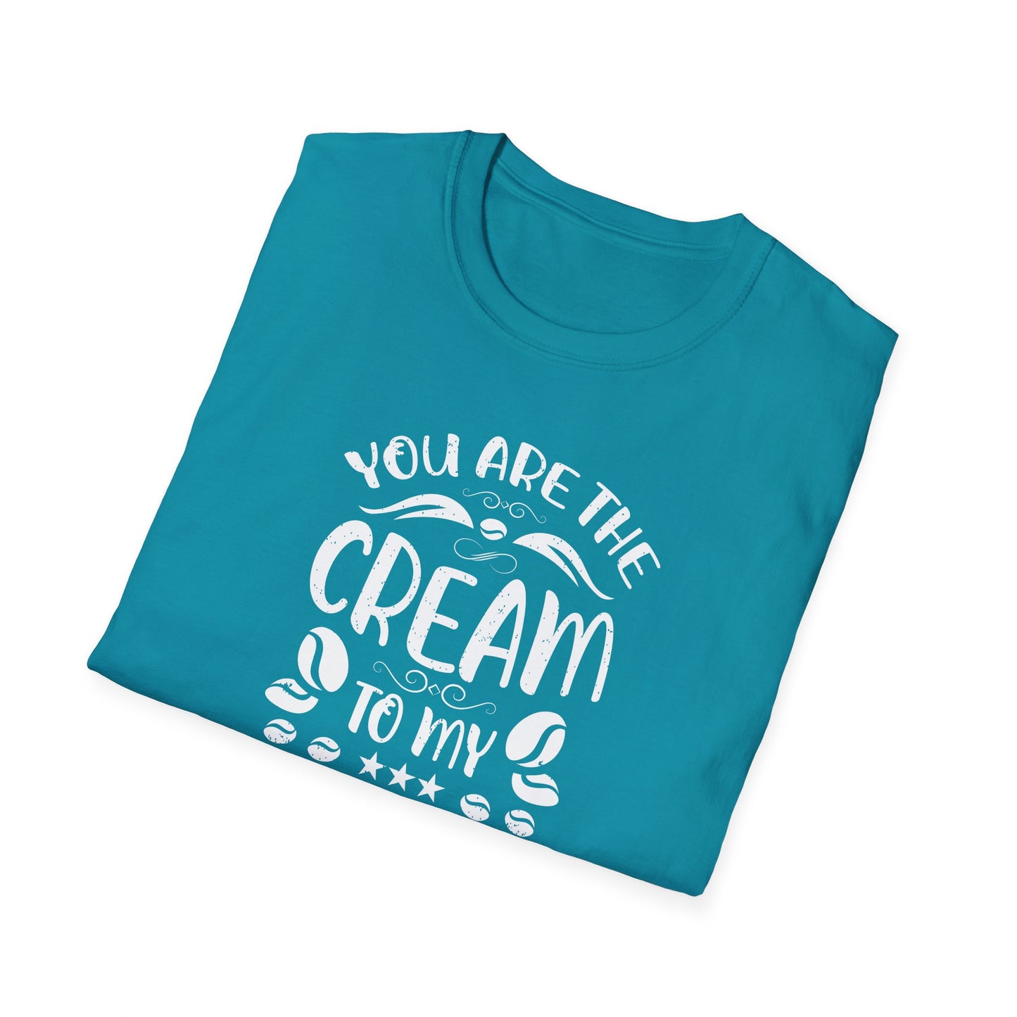You Are The Cream To My Coffee Softstyle T-Shirt