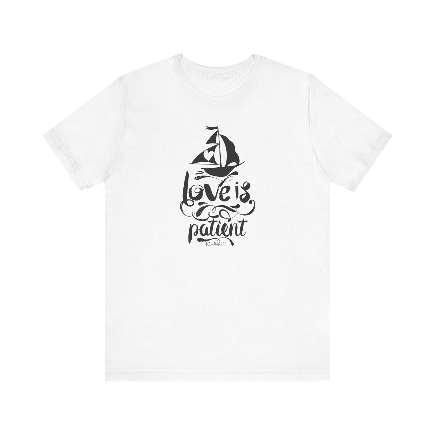 Love Is Patient Corinthians 13:4 Unisex Jersey Short Sleeve Tee