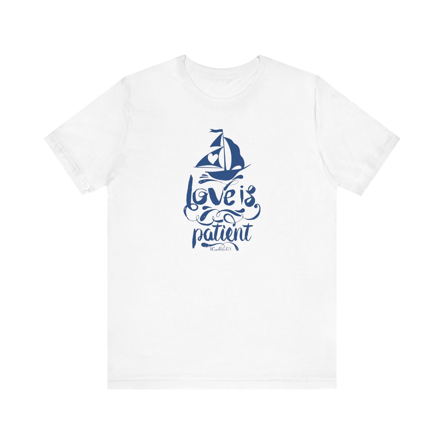 Love Is Patient Corinthians 13:4 Unisex Jersey Short Sleeve Tee