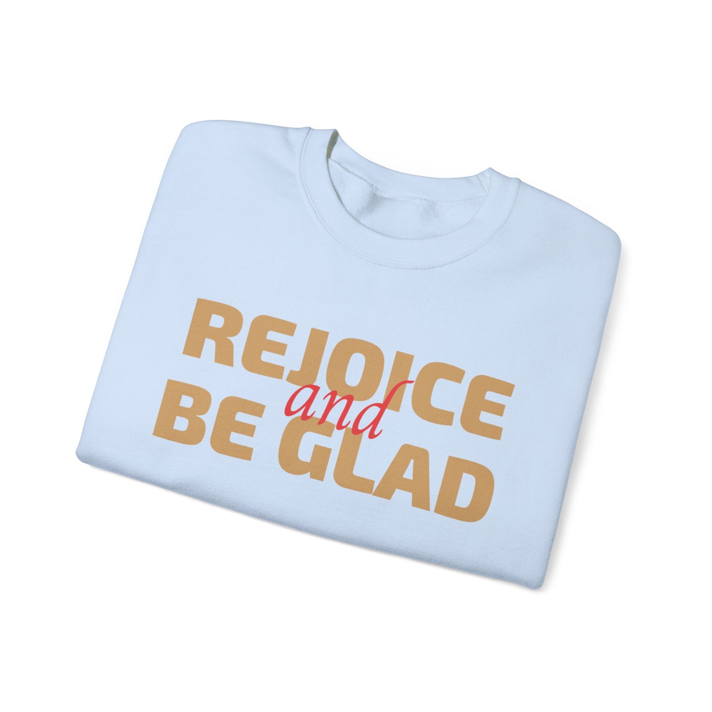 Unisex Heavy Blend Crewneck Sweatshirt Rejoice and Be Glad 🎉✨