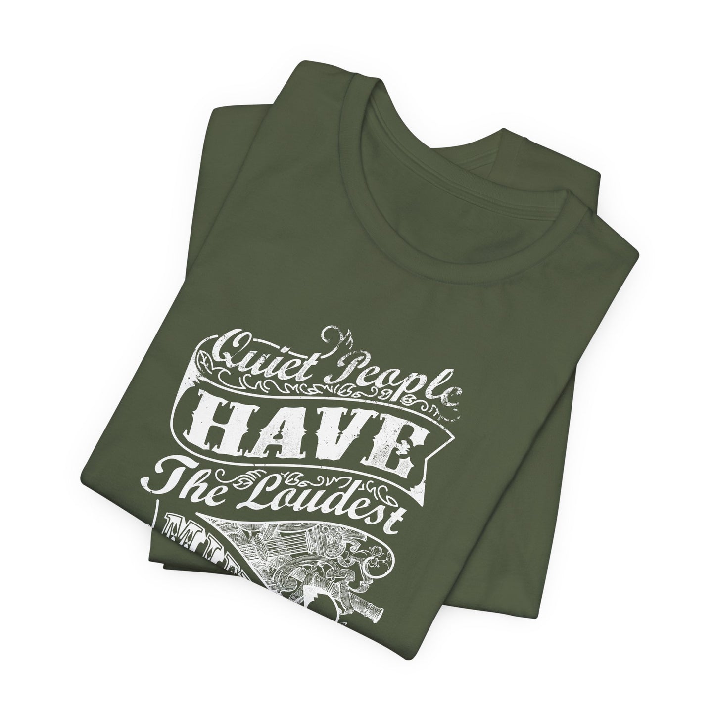 Quiet People Have The Loudest Minds Unisex Jersey Short Sleeve Tee