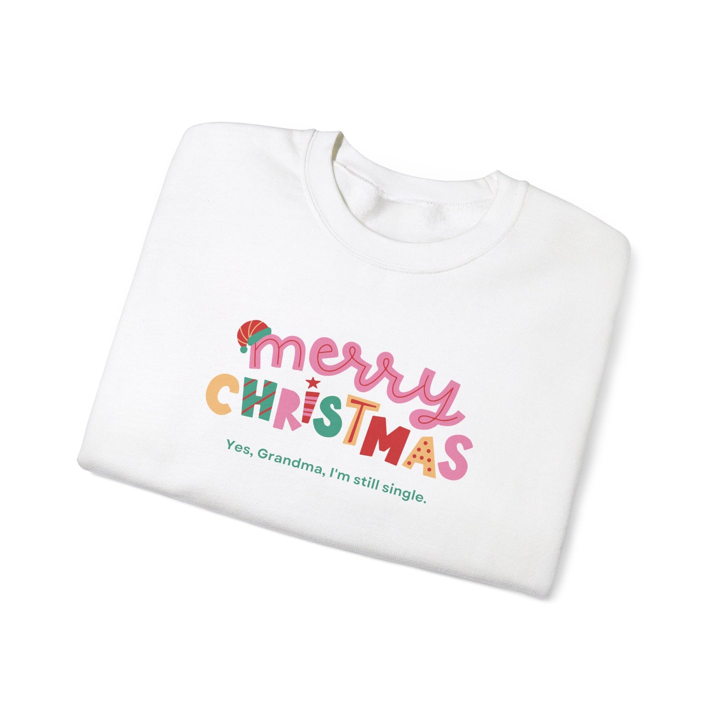 Unisex Heavy Blend Crewneck Sweatshirt Merry Christmas Yes Grandma I'm Still Single 🎄✨